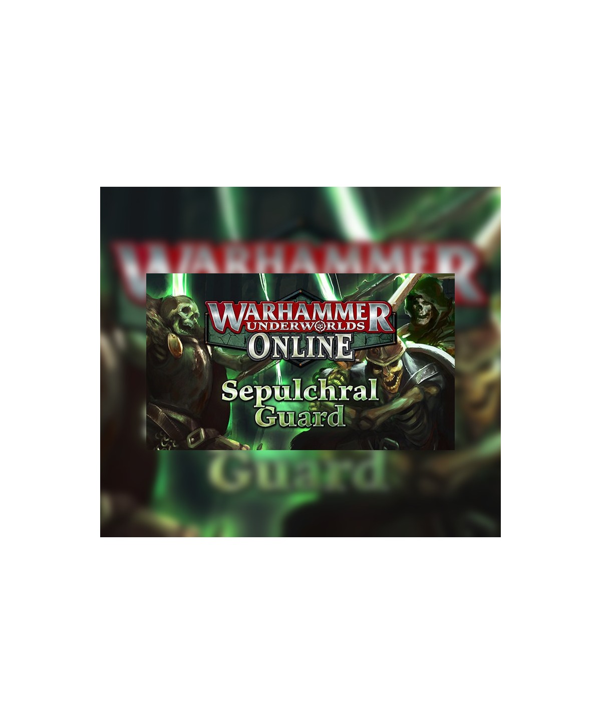 Warhammer Underworlds: Online - Warband: Sepulchral Guard DLC Steam Key GLOBAL